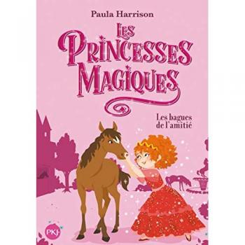 Les Princesses Magiques, Tome 6 : Les Bagues De L'Amitié