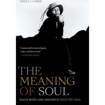 The Meaning of Soul by Emily J. Lordi
