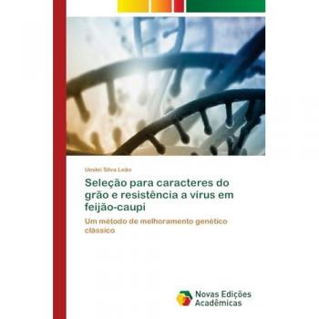 Seleção para caracteres do grão e resistência a vírus em feijão-caupi: Um método de melhoramento genético clássico
