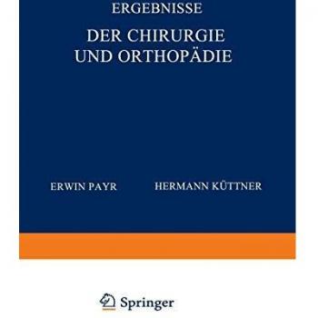 Ergebnisse der Chirurgie und Orthopädie: Dreizehnter Band