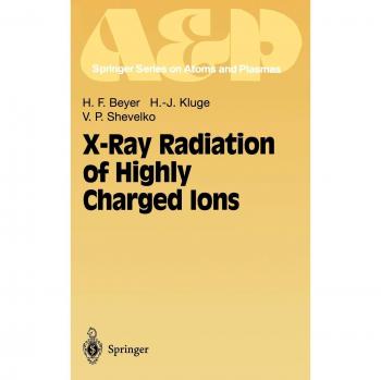 Beyer, Heinrich F.: X-Ray Radiation of Highly Charged Ions