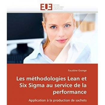 Les méthodologies Lean et Six Sigma au service de la performance: Application à la production de sachets
