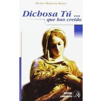 Dichosa tu que has creido