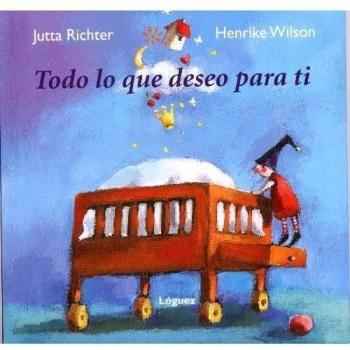 Todo lo que deseo para ti