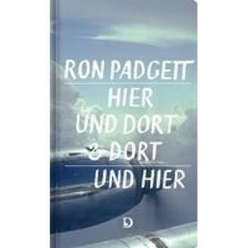 Hier und dort & dort und hier: A New York Poet's Travels to Western Europe