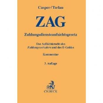 Zahlungsdiensteaufsichtsgesetz (ZAG): Das Aufsichtsrecht des Zahlungsverkehrs und des E-Geldes (Gelbe Erläuterungsbücher)