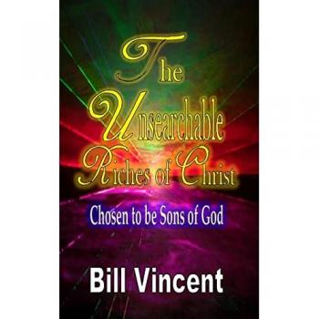 Vincent, Bill: The Unsearchable Riches of Christ