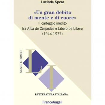 «Un gran debito di mente e di cuore». Il carteggio inedito tra Alba de Céspedes e Libero de Libero (1944-1977)