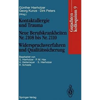 Kontaktallergie und Trauma Neue Berufskrankheiten Nr. 2108 bis Nr. 2110. Widerspruchsverfahren und Qualitätssicherung