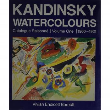 Kandinsky Watercolours: 1900-1921 Vol 1: Catalogue Raisonne