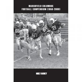 Marshfield Columbus Football Compendium (1950-2000)