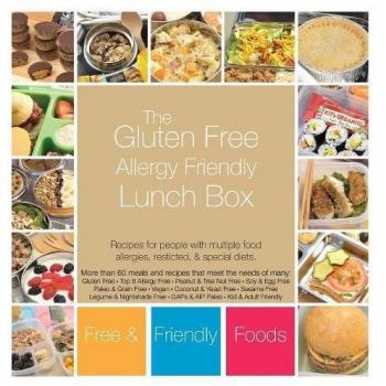 The Gluten Free Allergy Friendly Lunch Box: Recipes for people with multiple food allergies, restricted, and special diets.