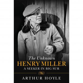 Unknown Henry Miller: A Seeker in Big Sur