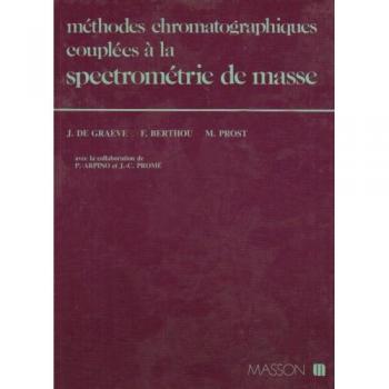 Méthodes chromatographiques couplées à la spectrométrie de masse: Technologie et applications dans les domaines de l'environnem
