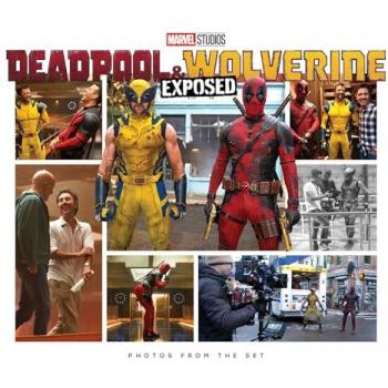 Marvel Studios' Deadpool & Wolverine: Exposed