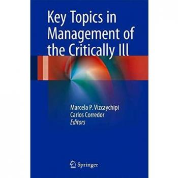 Key Topics in Management of the Critically Ill