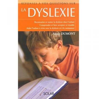 Annie Dumont La Dyslexie (Reponses A Vos)