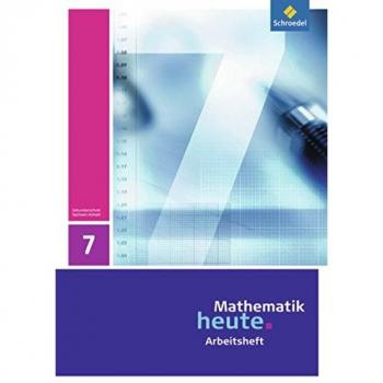 Mathematik heute 7. Arbeitsheft. Sachsen-Anhalt | Ausgabe 2009 | Broschüre