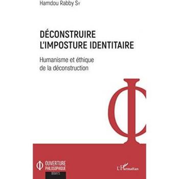 Déconstruire l'imposture identitaire