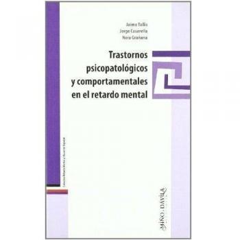 Trastornos psicopatológicos y comportamentales en el retardo mental