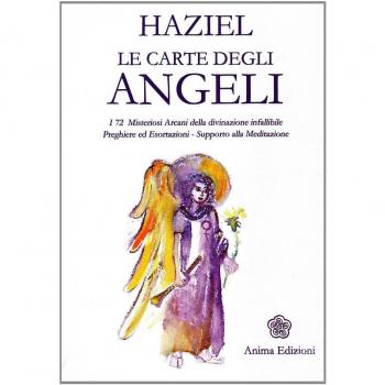 Le carte degli angeli. I 72 misteriosi arcani della divinazione i...