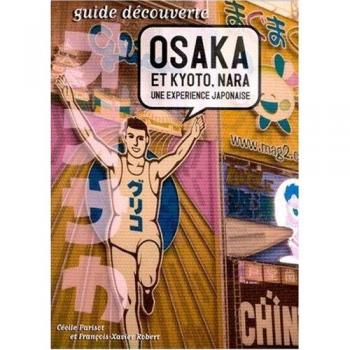 Cécile Parisot Osaka Et Kyoto, Nara : Une Expérience Japonaise
