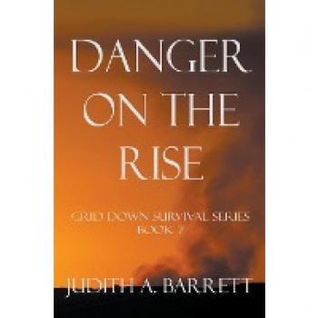 Danger on the Rise (GRID DOWN SURVIVAL SERIES, Band 7)