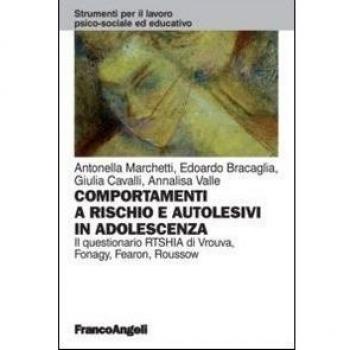 Comportamenti a rischio e autolesivi in adolescenza. Il questionario RTSHIA di Vrouva, Fonagy, Fearon, Roussow