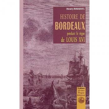Histoire de Bordeaux pendant le règne de Louis XVI