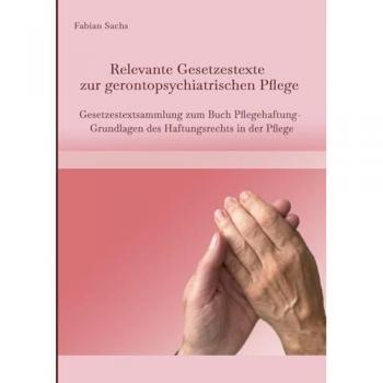 Gesetzestextsammlung zur gerontopsychiatrischen Pflege