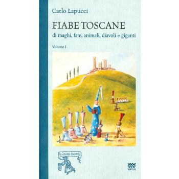Fiabe toscane di maghi, fate, animali, diavoli e giganti