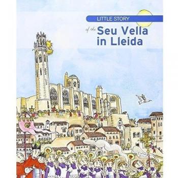 Little story of the Seu Vella in Lleida