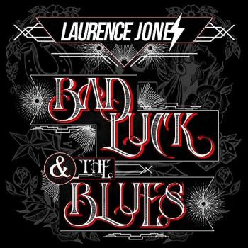 Bad Luck & the Blues – Laurence Jones – Preis: 15.06.2025 05:15:09
