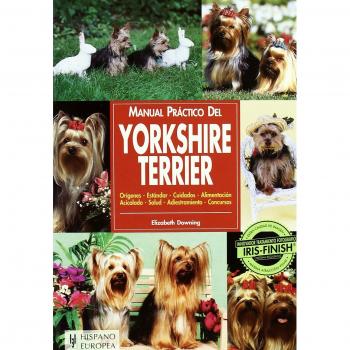 Manual Practico Del Yorkshire Terrier/ Guide to Owning a Yorkshire Terrier