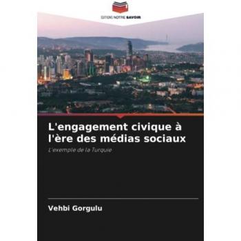 L'engagement civique à l'ère des médias sociaux: L'exemple de la Turquie
