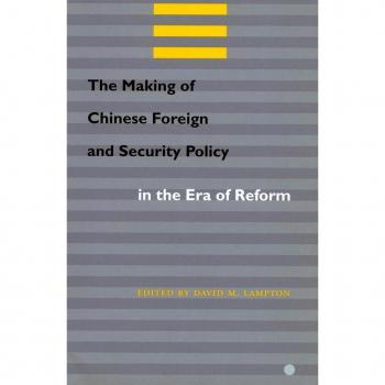 The Making of Chinese Foreign and Security Policy in the Era of Reform