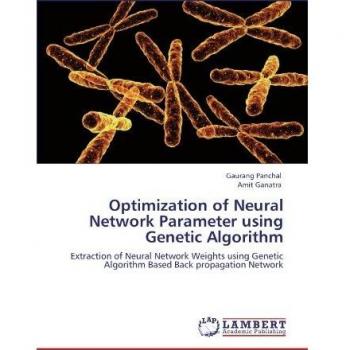 Optimization of Neural Network Parameter using Genetic Algorithm: Extraction of Neural Network Weights using Genetic Algorithm Based Back propagation Network