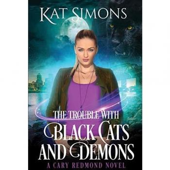 The Trouble with Black Cats and Demons: A Cary Redmond Novel