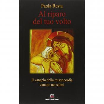Al riparo del tuo volto. Il Vangelo della misericordia cantato nei salmi