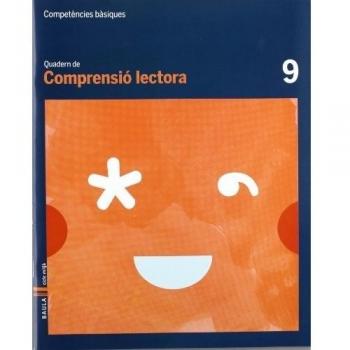 QUADERN COMPRENSIÓ LECTORA 9 CICLE MITJÀ COMPETÈNCIES BÀSIQUES