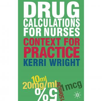 Drug Calculations for Nurses : Context for Practice