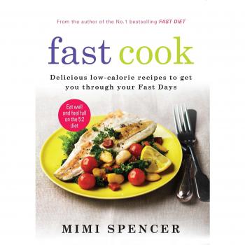Fast Cook: Easy New Recipes to Get You Through Your Fast Days