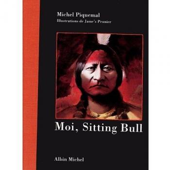 Moi, Sitting Bull