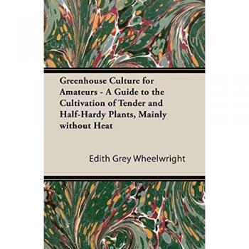 Greenhouse Culture for Amateurs