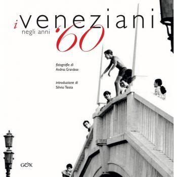 I veneziani negli anni '60. Ediz. italiana e inglese