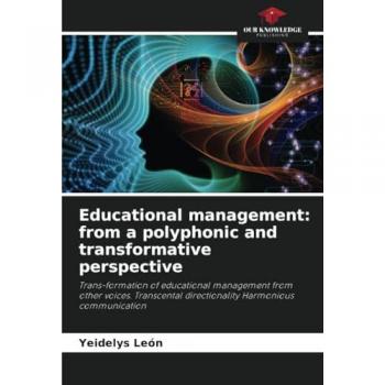 León, Yeidelys: Educational management: from a polyphonic and transformative perspective