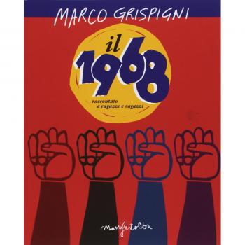 Il 1968 raccontato a ragazze e ragazzi