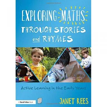 Exploring Maths through Stories and Rhymes: Active Learning in the Early Years