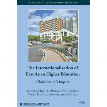 The Internationalization of East Asian Higher Education: Globalization’s Impact
