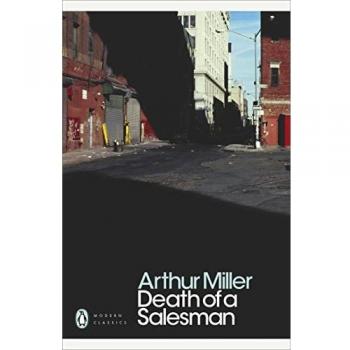 Death of a Salesman: Certain Private Conversations in Two Acts and a Requiem by